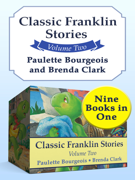 Title details for Classic Franklin Stories Volume Two by Paulette Bourgeois - Available
